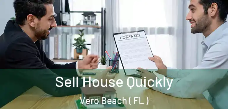  Sell House Quickly Vero Beach ( FL )