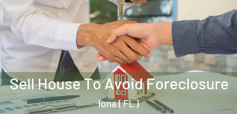  Sell House To Avoid Foreclosure Iona ( FL )