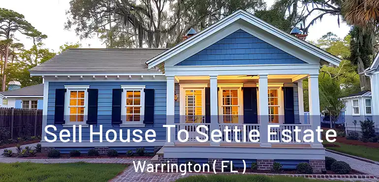  Sell House To Settle Estate Warrington ( FL )