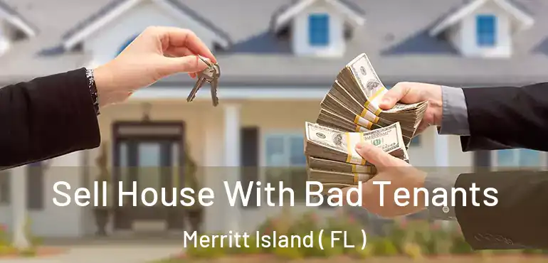  Sell House With Bad Tenants Merritt Island ( FL )