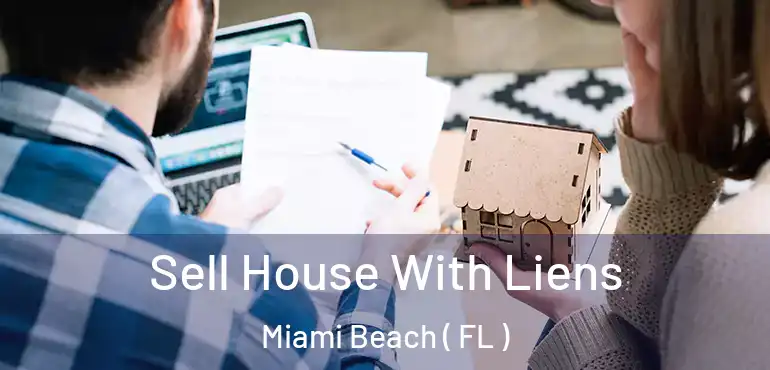  Sell House With Liens Miami Beach ( FL )