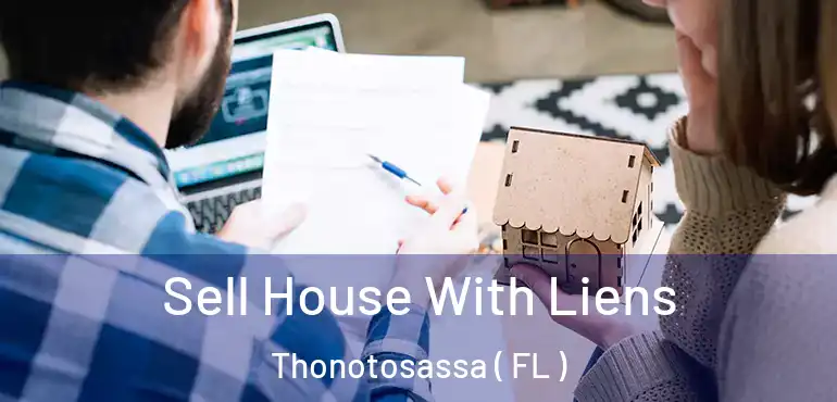  Sell House With Liens Thonotosassa ( FL )
