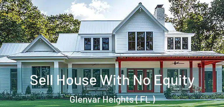  Sell House With No Equity Glenvar Heights ( FL )