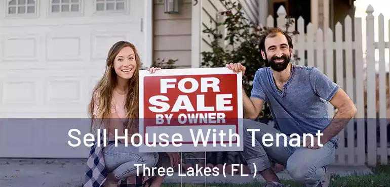  Sell House With Tenant Three Lakes ( FL )