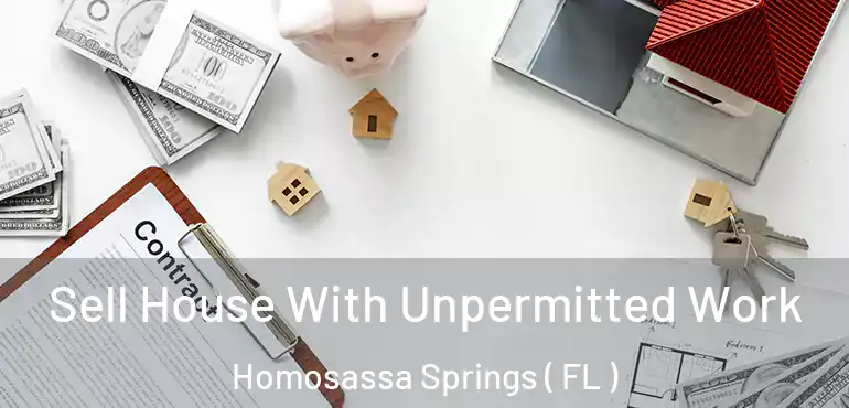  Sell House With Unpermitted Work Homosassa Springs ( FL )