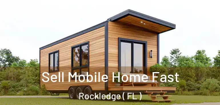 Sell Mobile Home Fast Rockledge ( FL )