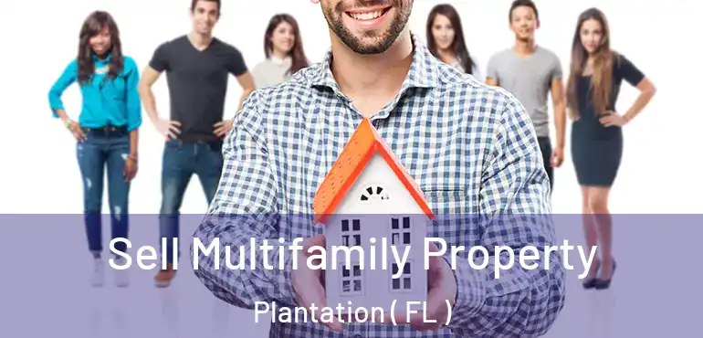  Sell Multifamily Property Plantation ( FL )