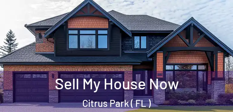  Sell My House Now Citrus Park ( FL )