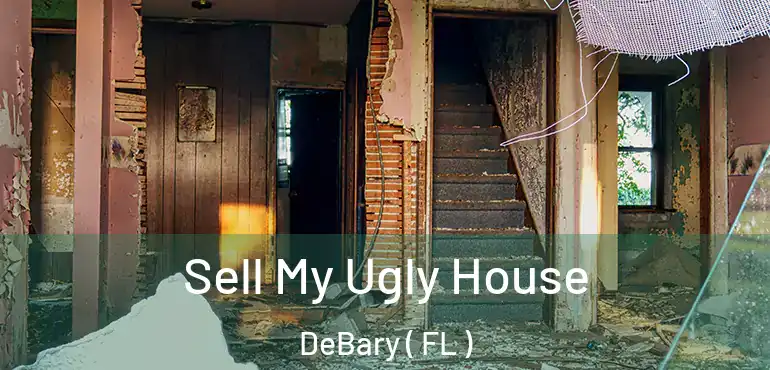  Sell My Ugly House DeBary ( FL )