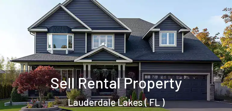  Sell Rental Property Lauderdale Lakes ( FL )