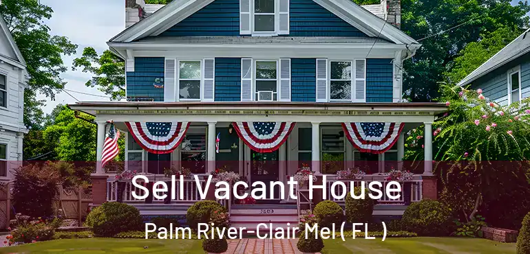  Sell Vacant House Palm River-Clair Mel ( FL )