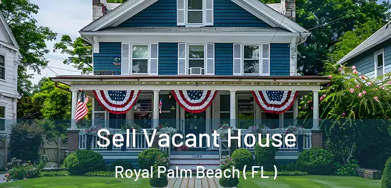  Sell Vacant House Royal Palm Beach ( FL )