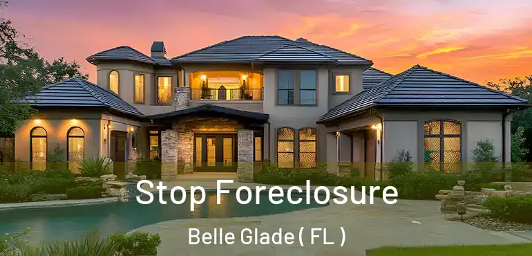  Stop Foreclosure Belle Glade ( FL )