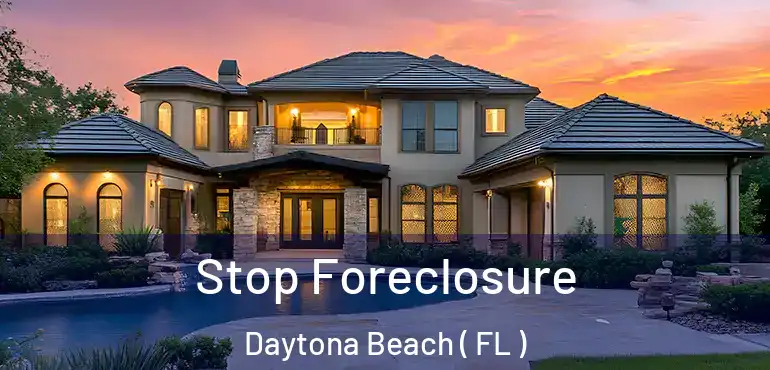  Stop Foreclosure Daytona Beach ( FL )