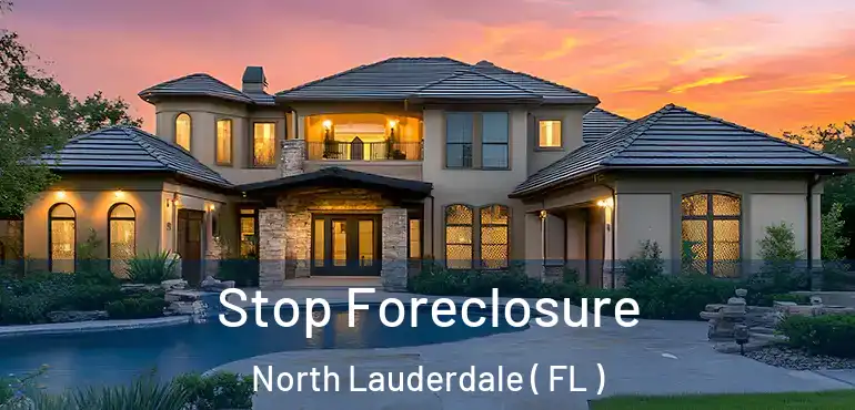  Stop Foreclosure North Lauderdale ( FL )