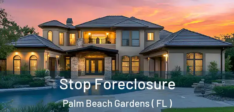  Stop Foreclosure Palm Beach Gardens ( FL )