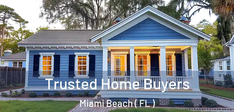  Trusted Home Buyers Miami Beach ( FL )