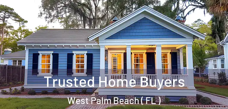  Trusted Home Buyers West Palm Beach ( FL )