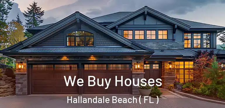  We Buy Houses Hallandale Beach ( FL )