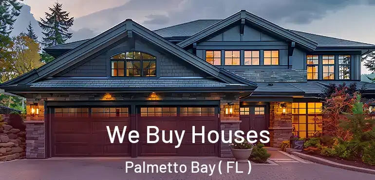  We Buy Houses Palmetto Bay ( FL )