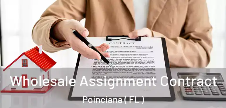  Wholesale Assignment Contract Poinciana ( FL )